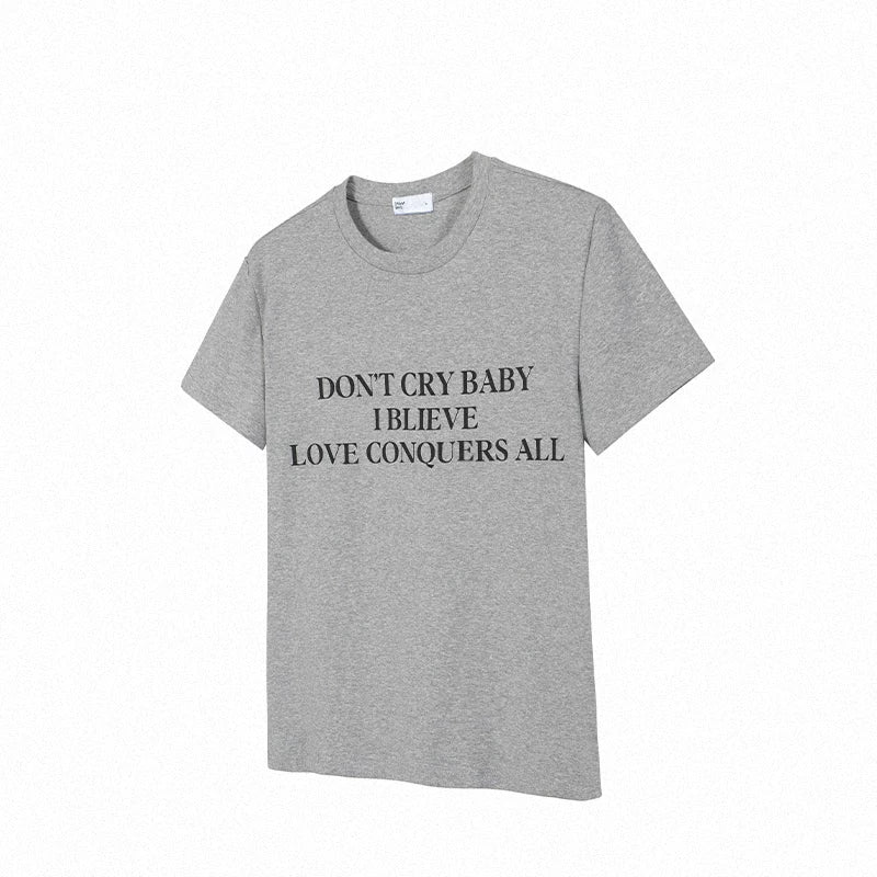 Don’t Cry Baby Creed Slogan Tee - Notkicks