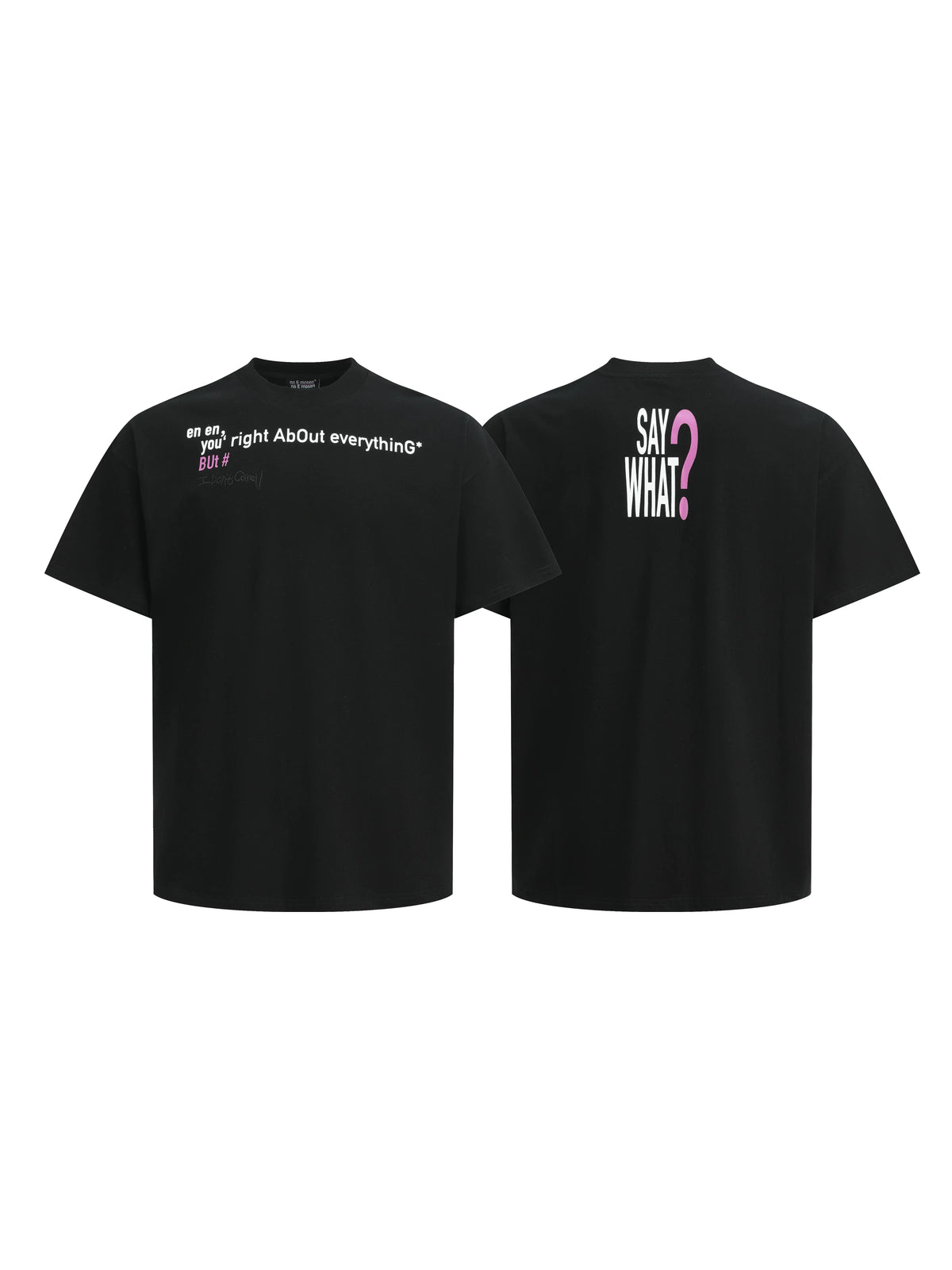 Say What Embroidery Tee - Notkicks
